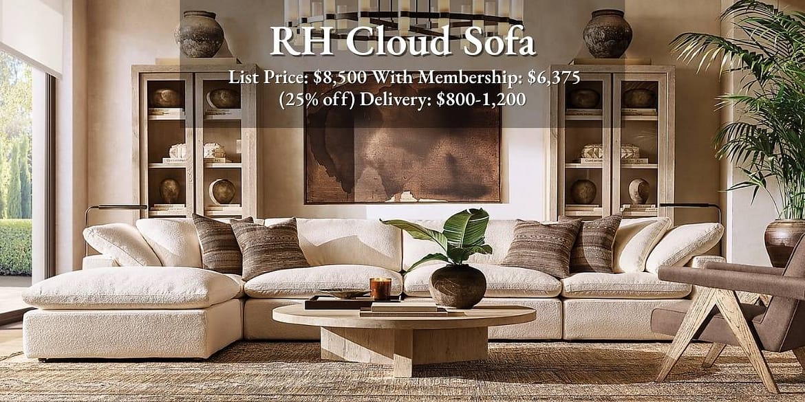 Luxury Home Decor RH-style Cloud sofa with overlay text showing list price, membership discount, and delivery cost.